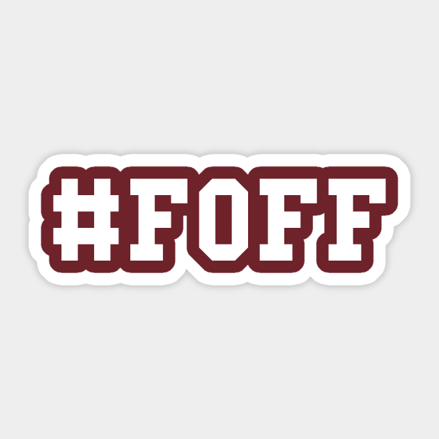 #FOFF Sticker by AnnoyingBowlerTees